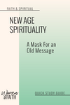 NEW AGE SPIRITUALITY - QUICK STUDY GUIDE (E-GUIDE)