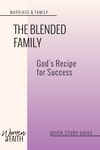 THE BLENDED FAMILY - QUICK STUDY GUIDE (E-GUIDE)