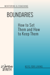 BOUNDARIES: How to Set Them—How to Keep Them (E-BOOK)