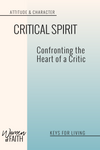 CRITICAL SPIRIT: Confronting the Heart of a Critic (E-BOOK)