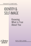 IDENTITY:  Knowing What&#39;s True About You (E-BOOK)
