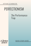 PERFECTIONISM - QUICK STUDY GUIDE (E-GUIDE)