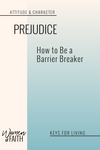 PREJUDICE: HOW TO BE A BARRIER BREAKER (E-BOOK)