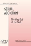 SEXUAL ADDICTION:  The Way Out Of The Web (E-BOOK)