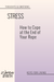 STRESS: How to Cope at the End of Your Rope (E-BOOK)