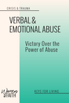 VERBAL &amp; EMOTIONAL ABUSE: Victory Over the Power of Abuse (E-BOOK)