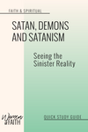 SATAN, DEMONS AND SATANISM - QUICK STUDY GUIDE (E-GUIDE)